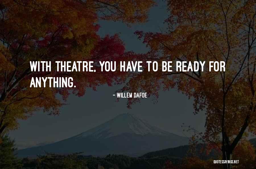 Jucause Quotes By Willem Dafoe Jucause Quotes By Willem Dafoe