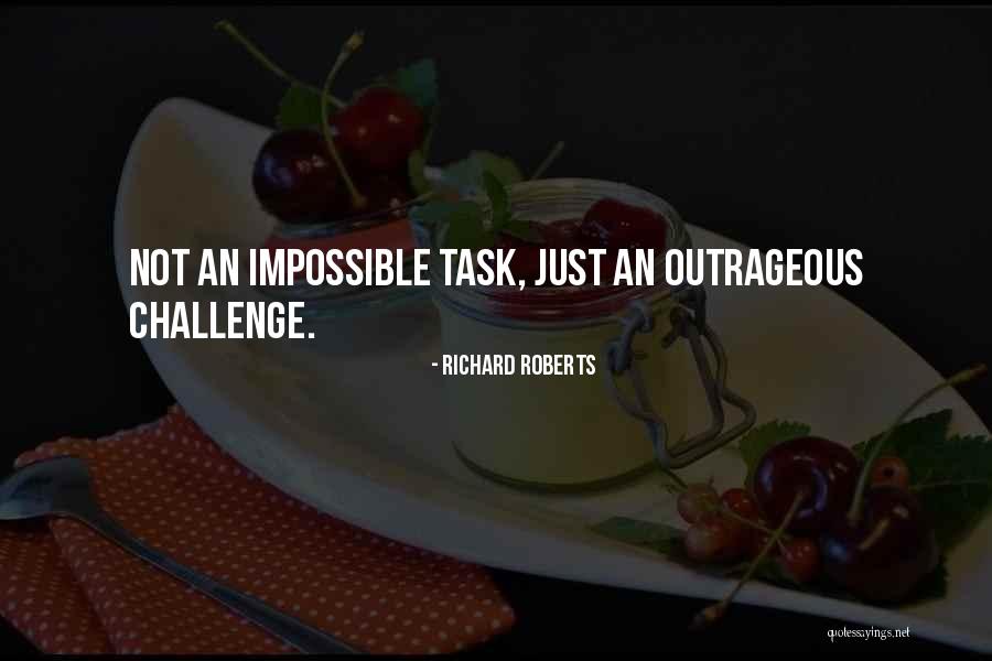 Jucausi Quotes By Richard Roberts