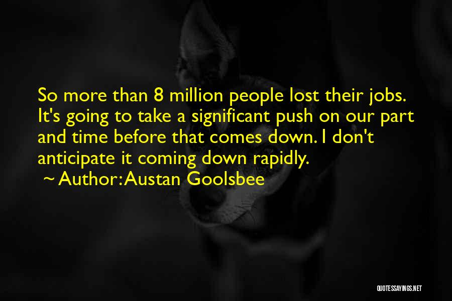 Juco College Quotes By Austan Goolsbee