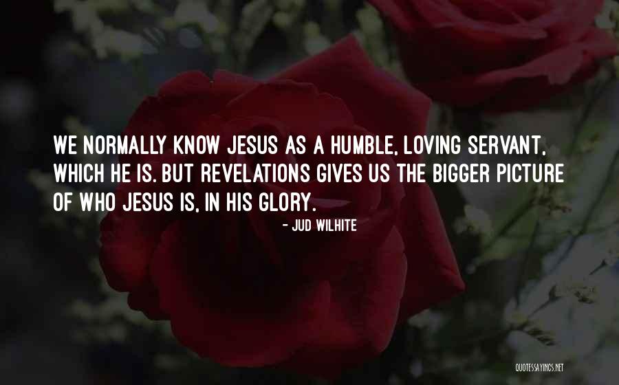 Jud Wilhite Quotes 1474651 Jud Wilhite Quotes 1474651