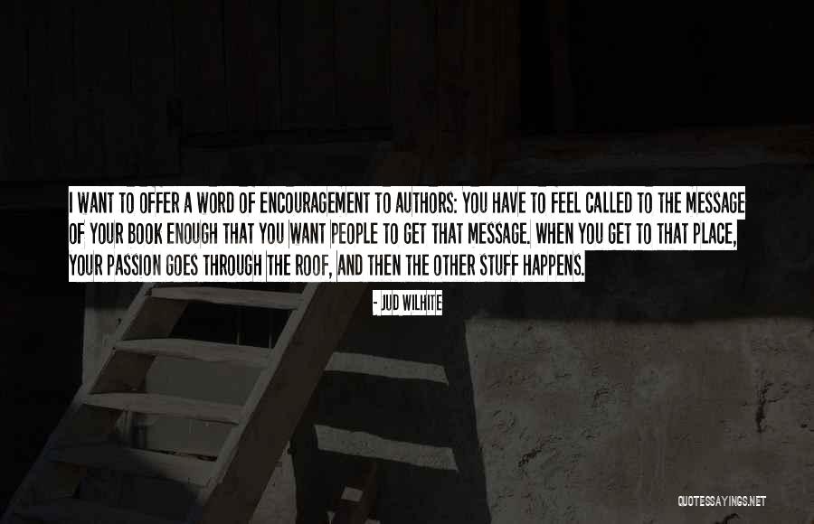 Jud Wilhite Quotes 152951 Jud Wilhite Quotes 152951