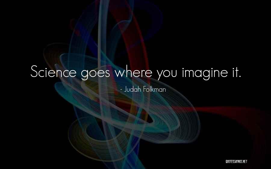 Judah Folkman Quotes 810681 Judah Folkman Quotes 810681