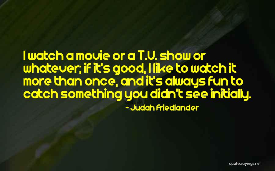 Judah Friedlander Quotes 1999186