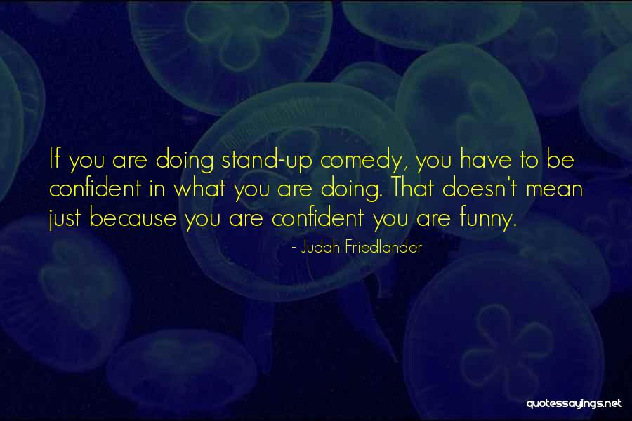 Judah Friedlander Quotes 2171322