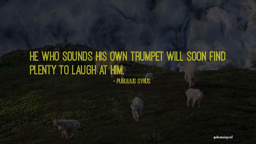 Judahsmith Quotes By Publilius Syrus Judahsmith Quotes By Publilius Syrus