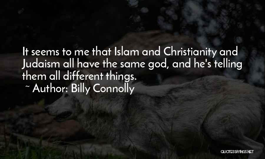 Judaism Christianity And Islam Quotes By Billy Connolly
