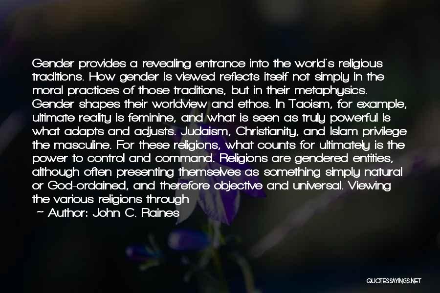 Judaism Christianity And Islam Quotes By John C. Raines