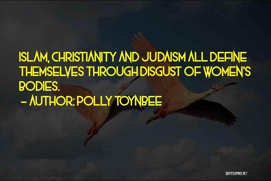 Judaism Christianity And Islam Quotes By Polly Toynbee