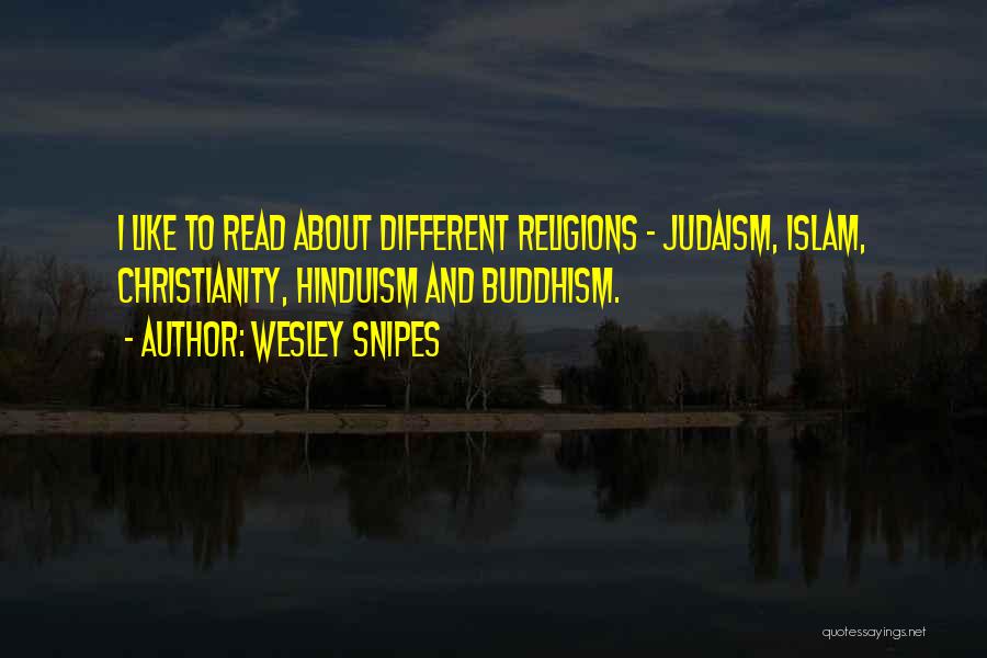 Judaism Christianity And Islam Quotes By Wesley Snipes