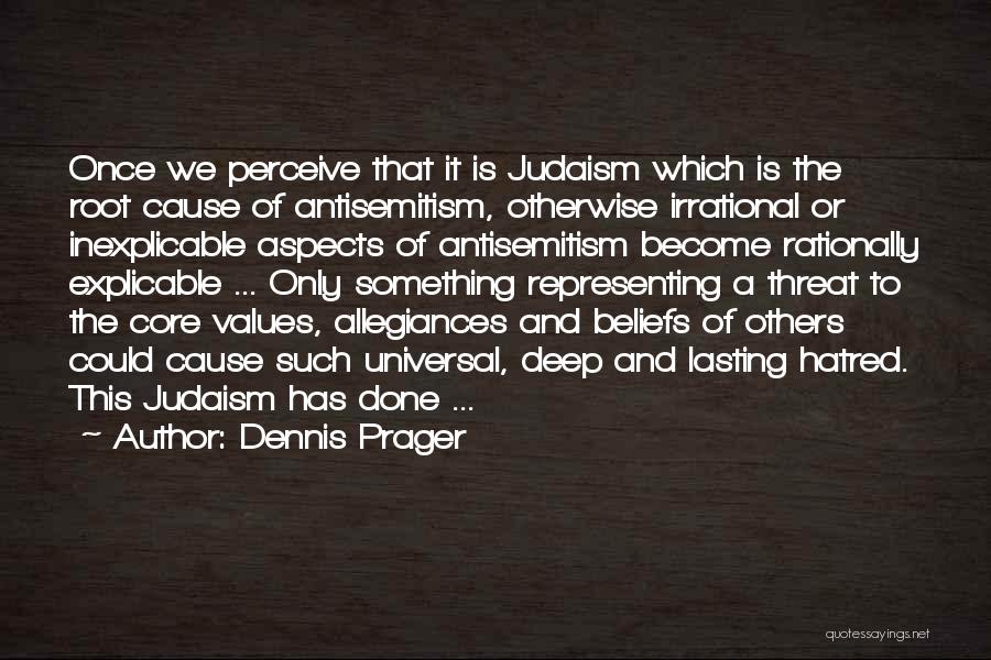 Judaism Quotes By Dennis Prager