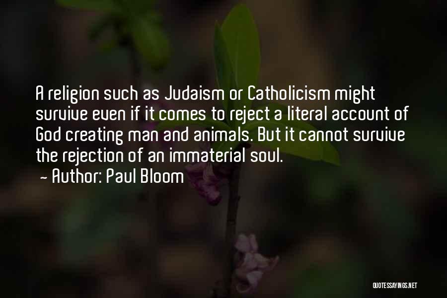 Judaism Quotes By Paul Bloom