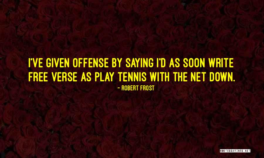 Judaizers Quotes By Robert Frost