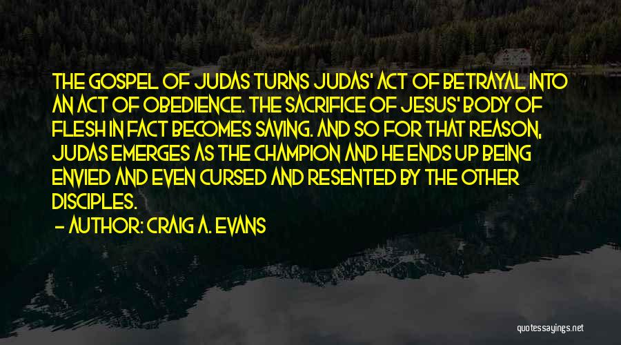 Judas Gospel Quotes By Craig A. Evans
