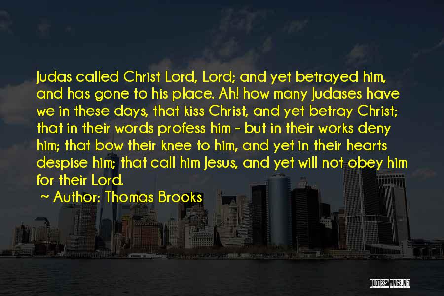 Judas Kiss Quotes By Thomas Brooks