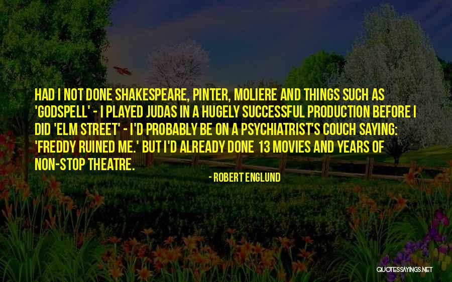 Judas Me Quotes By Robert Englund