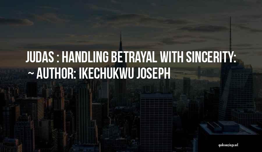 Judas Quotes By Ikechukwu Joseph