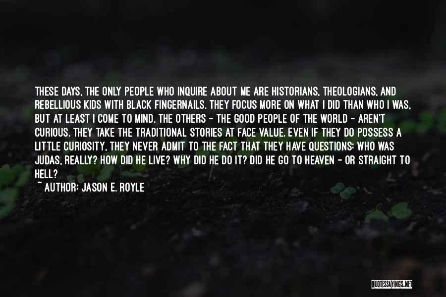 Judas Quotes By Jason E. Royle
