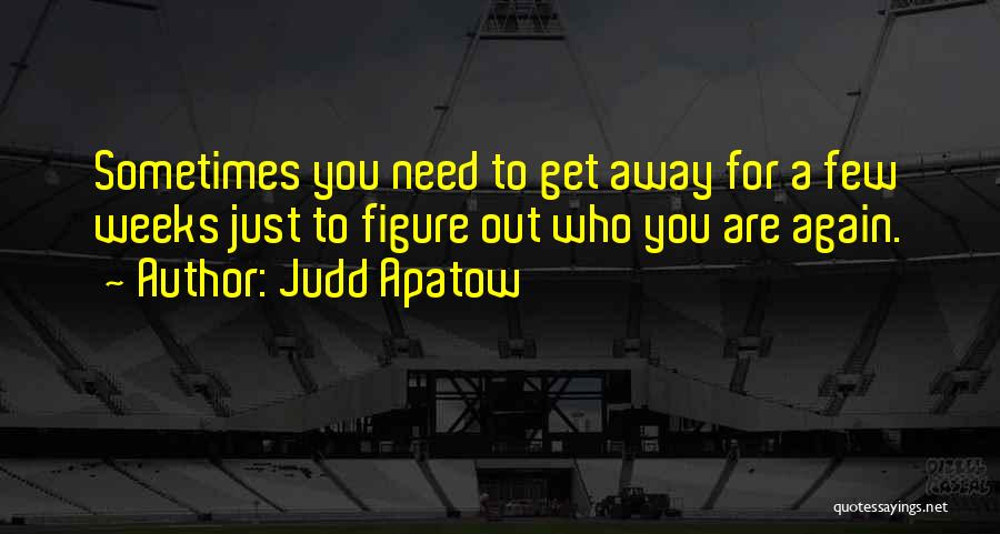 Judd Apatow Quotes 1506221