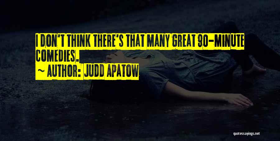 Judd Apatow Quotes 1524007