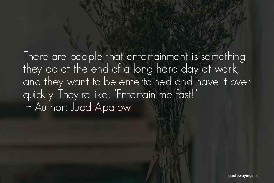 Judd Apatow Quotes 1549178