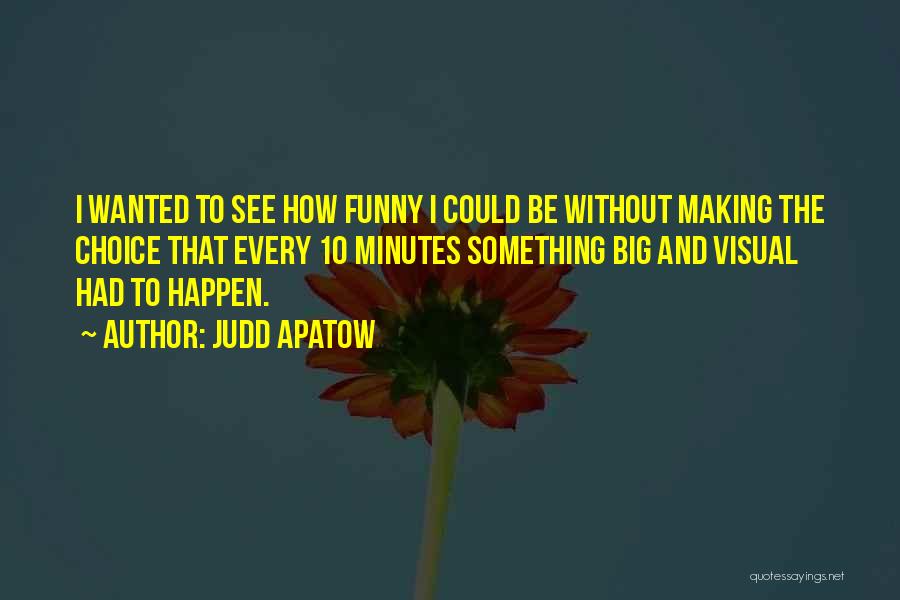 Judd Apatow Quotes 1826067