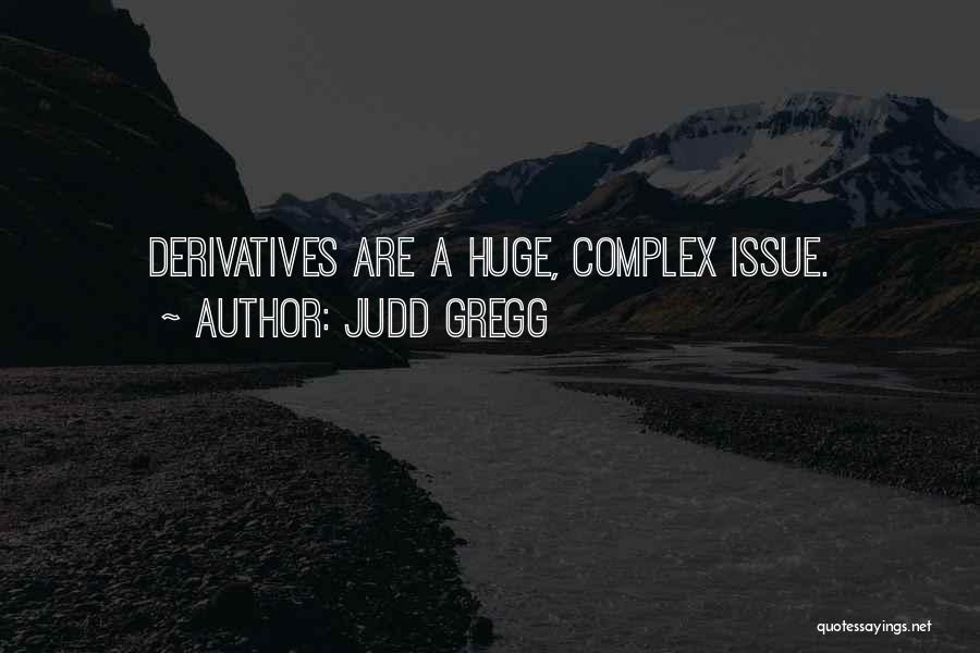 Judd Gregg Quotes 1386977