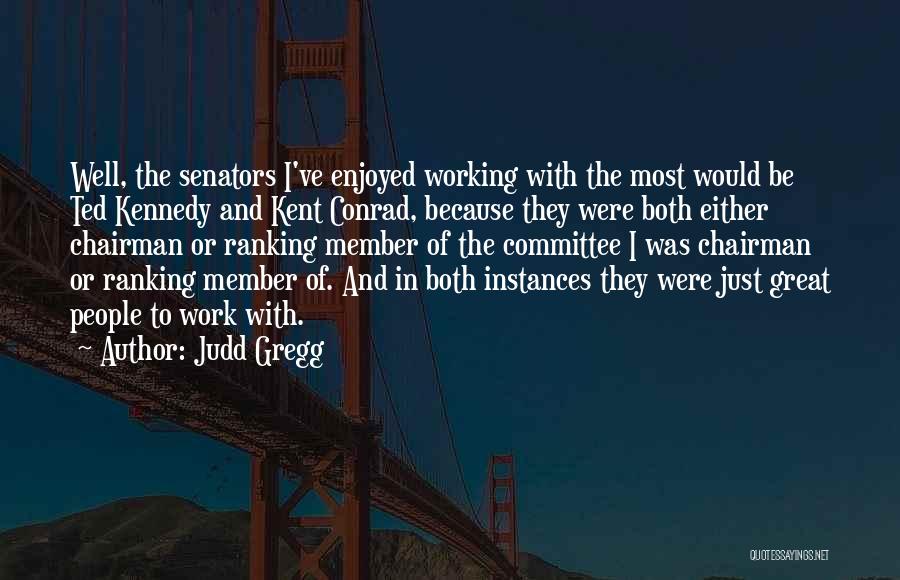 Judd Gregg Quotes 748309