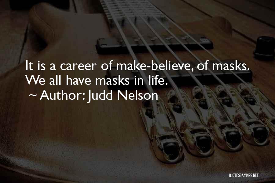 Judd Nelson Quotes 2148899