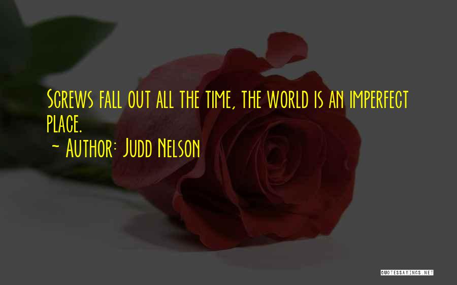 Judd Nelson Quotes 697476