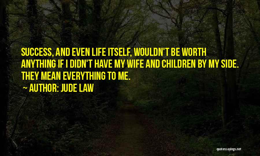 Jude Law Quotes 1723486