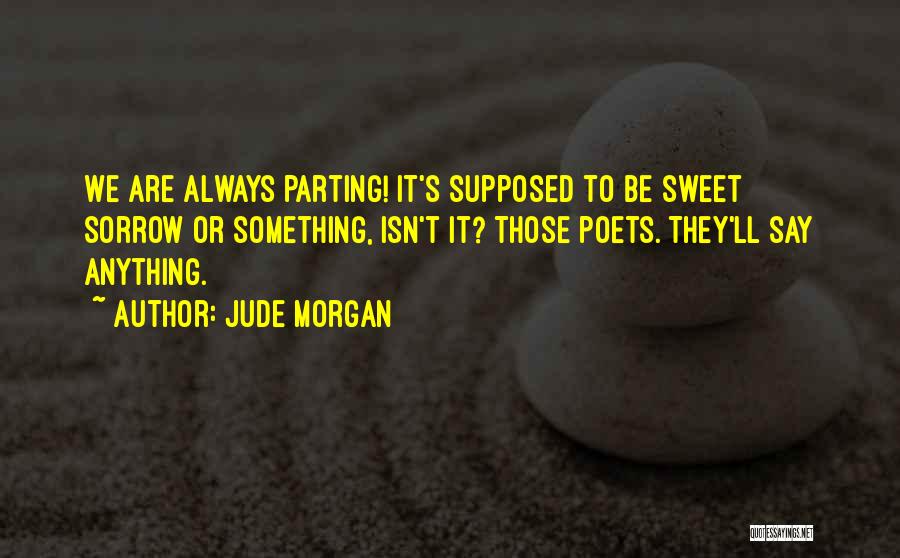 Jude Morgan Quotes 1982473