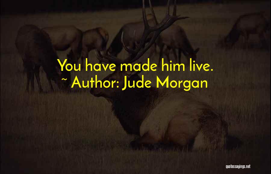 Jude Morgan Quotes 653739