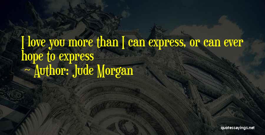 Jude Morgan Quotes 953471