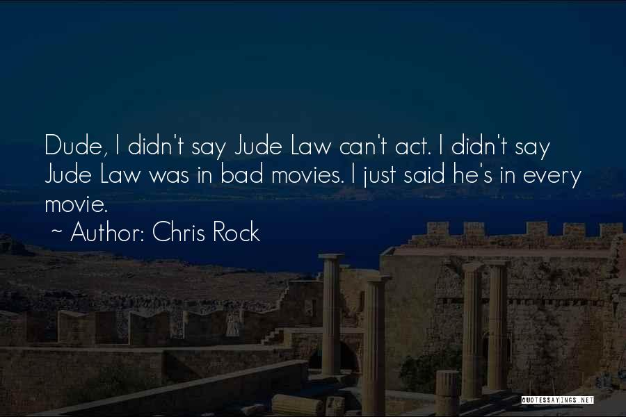 Jude Movie Quotes By Chris Rock