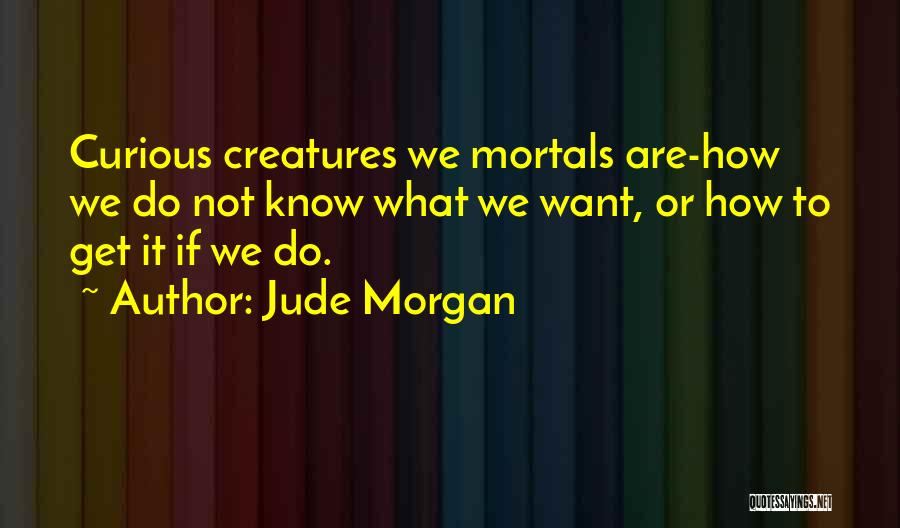 Jude Quotes By Jude Morgan