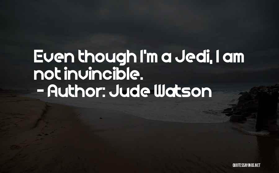 Jude Quotes By Jude Watson