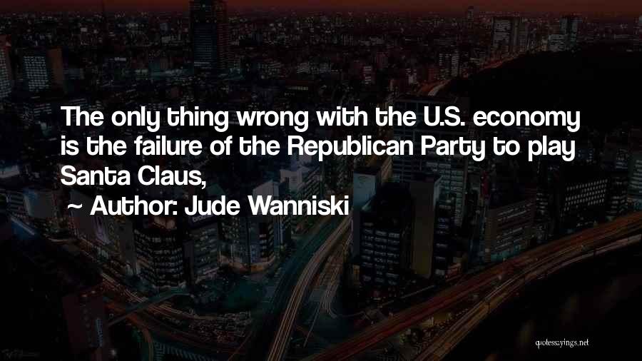 Jude Wanniski Quotes 2011860