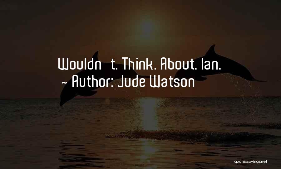 Jude Watson Quotes 1026381