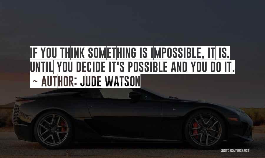 Jude Watson Quotes 1217341