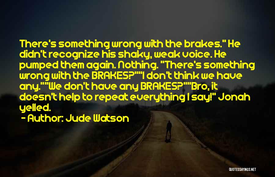 Jude Watson Quotes 1347356