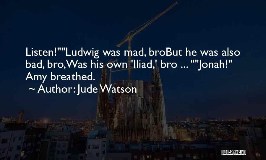 Jude Watson Quotes 1445465