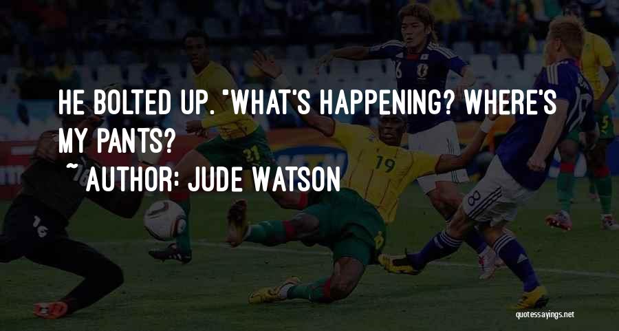 Jude Watson Quotes 209175