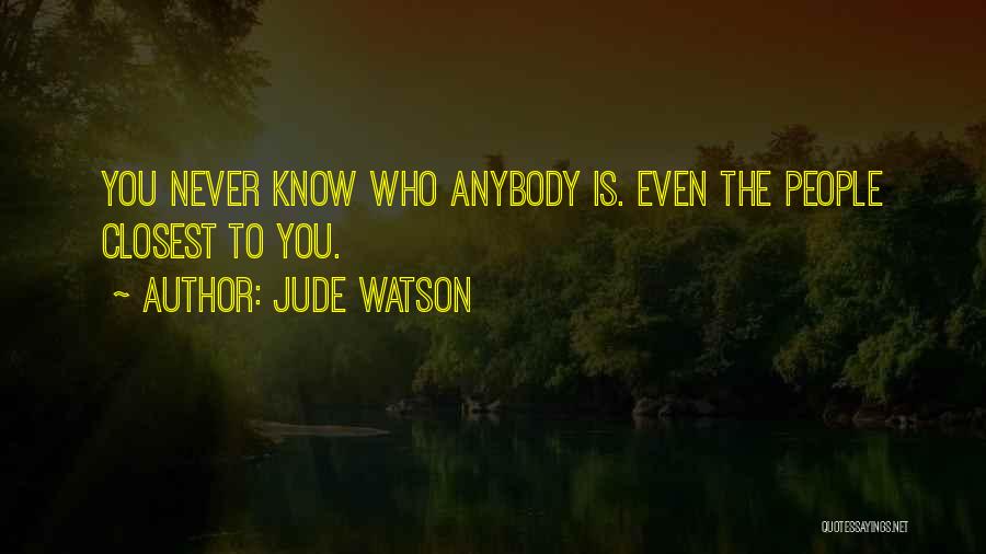 Jude Watson Quotes 2163862