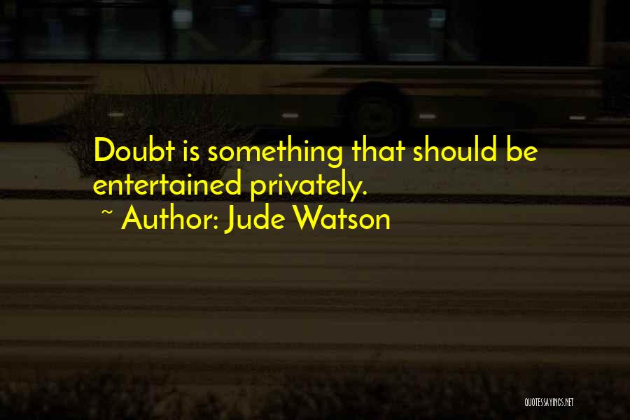 Jude Watson Quotes 329210