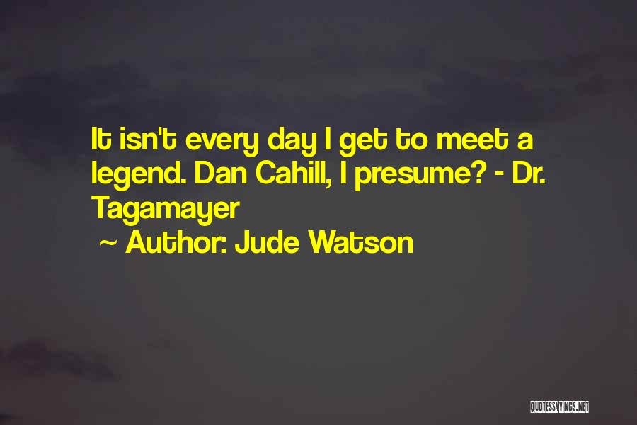 Jude Watson Quotes 726994