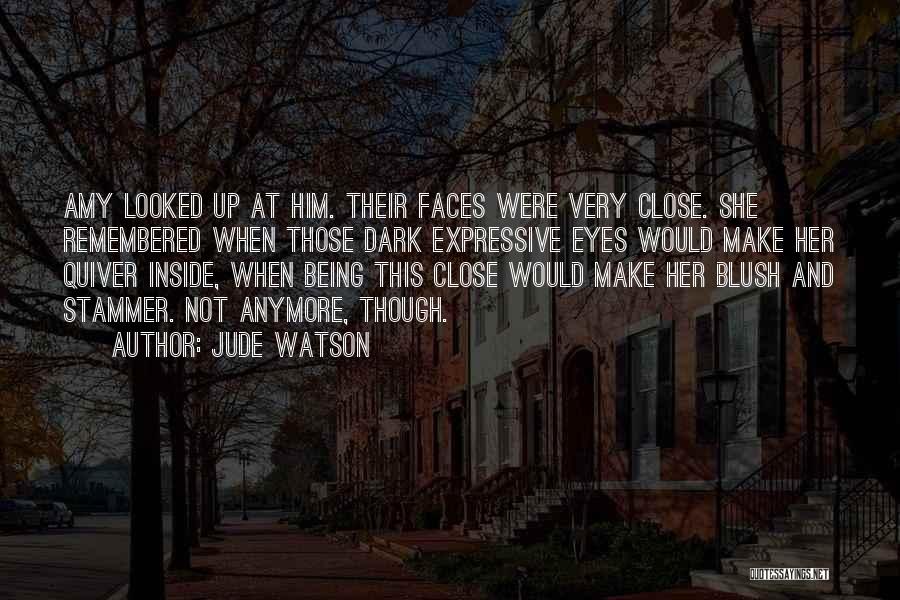 Jude Watson Quotes 807059