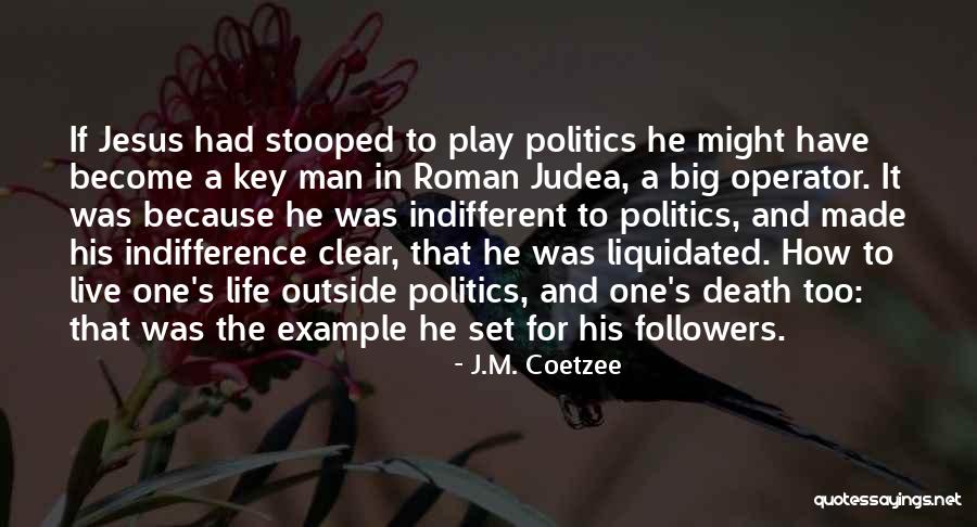 Judea Quotes By J.M. Coetzee Judea Quotes By J.M. Coetzee