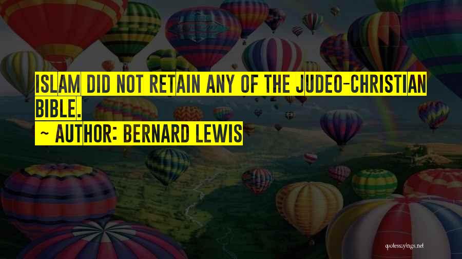 Judeo-christian Quotes By Bernard Lewis
