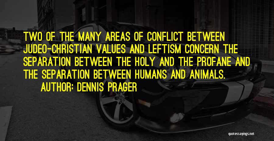 Judeo-christian Quotes By Dennis Prager