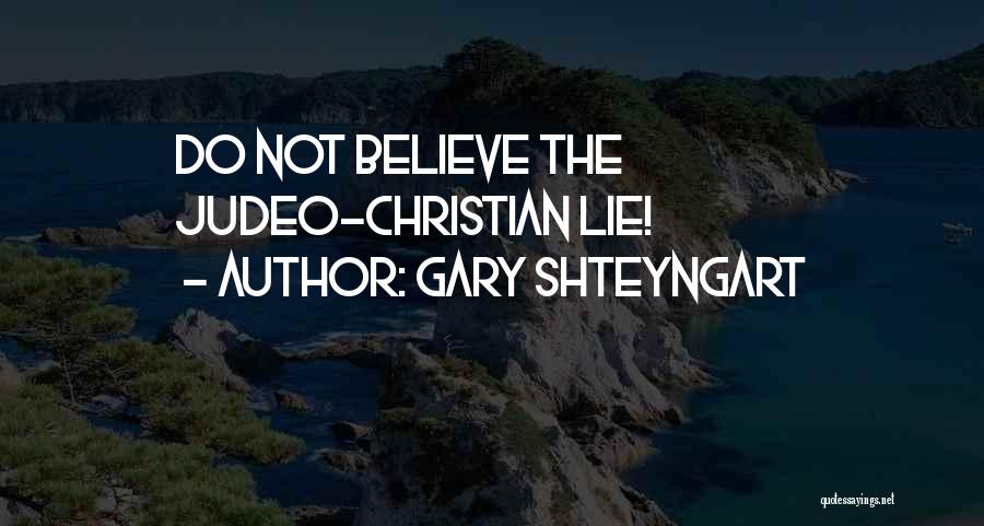 Judeo-christian Quotes By Gary Shteyngart